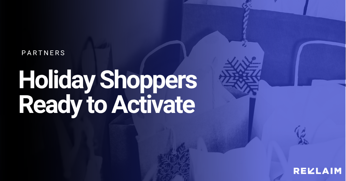 Drive Holiday Results With Reklaim's Privacy-Compliant Shopper & SPI Segments.